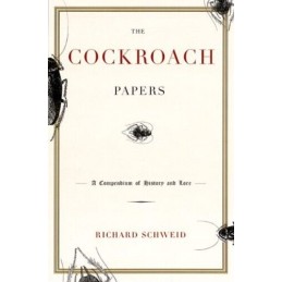 The Cockroach Papers: A Compendium ..., Schweid, Richar