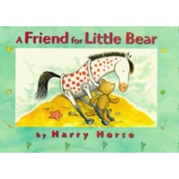 A Friend for Little Bear by Horse, Harry Hardback Book