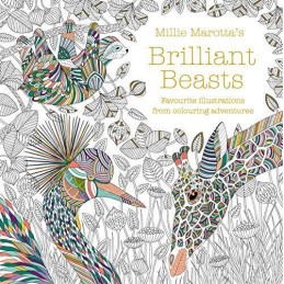 Millie Marottas Brilliant Beasts: A collection for colour... by Marotta, Millie