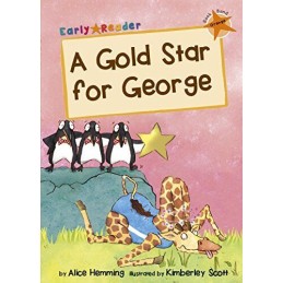 A Gold Star for George (Early Reader) (Early Reader Orange B... by Alice Hemming