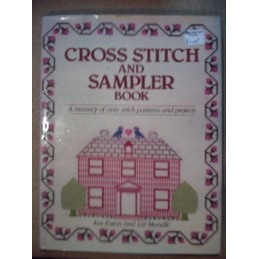 The Cross Stitch and Sampler Book (A Quill book) by Eaton, Jan Paperback Book