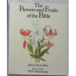 Flowers and Fruits of the Bible by Chancellor, John Hardback Book Fast