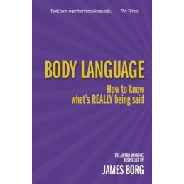 Body Language 3rd edn:How to know whats REALLY being said: Ho... by Borg, James