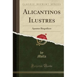 Alicantinos Ilustres: Apuntes Biografi..., Molla, Molla