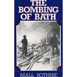 Bombing of Bath: German Air Raids of April, 1942 by Rothnie, Niall Paperback The