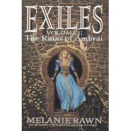 The Ruins of Ambrai: Exiles Volume On..., Rawn, Melanie