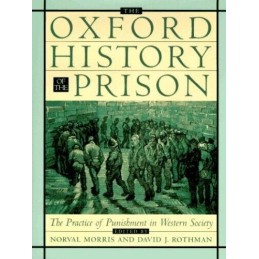 The Oxford History of the Prison: The Practice of Punishment in West... Hardback