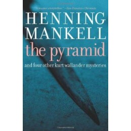 Pyramid: And Four Other Kurt Wallander Mysteries by Mankell, Henning Book The