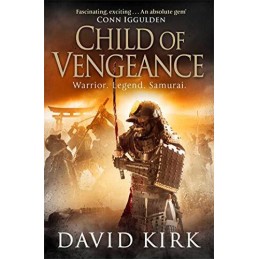 Child of Vengeance (Samurai 1) by Kirk, David Book