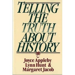 Telling the Truth about History (Norton Paperback) by Jacob, Margaret Paperback