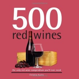 500 Red Wines: The Only Red Wine Co..., Austin, Christi