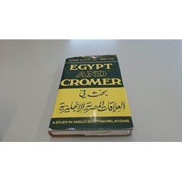 Egypt and Cromer: A study in Anglo-..., Afaf Lutif al-S