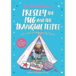 Presley the Pug and the Tranquil Teepee - 9781839970313