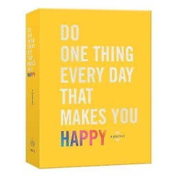Do One Thing Every Day That Makes You Happy - 9780451496805