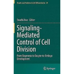 Signaling-Mediated Control of Cell Division - 9783319448190
