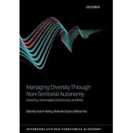 Managing Diversity through Non-Territorial Autonomy - 9780198738459