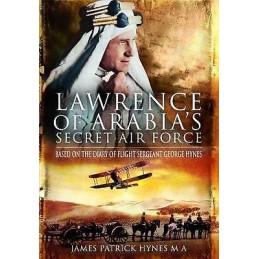 Lawrence of Arabias Secret Air Force - 9781399020619