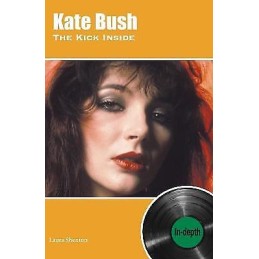Kate Bush The Kick Inside - 9781912782598