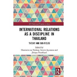 International Relations as a Discipline in Thailand - 9780815396819