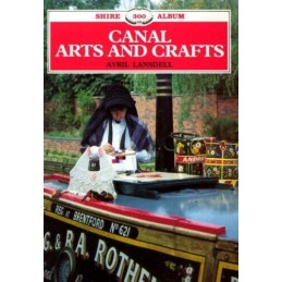 Canal Arts and Crafts (Shire Album) (Shire Album... by Lansdell, Avril Paperback