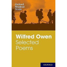 Oxford Student Texts: Wilfred Owen: Selected Poems - 9780198328780