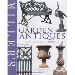 Millers Garden Antiques: How to Source and Identify by Rees, Jackie Hardback