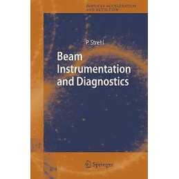Beam Instrumentation and Diagnostics - 9783540264019