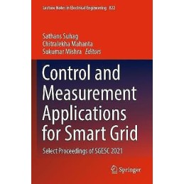 Control and Measurement Applications for Smart Grid - 9789811676666