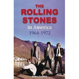 The Rolling Stones in America 1964-1972 - 9781912782840