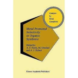 Metal Promoted Selectivity in Organic Synthesis - 9789401055086