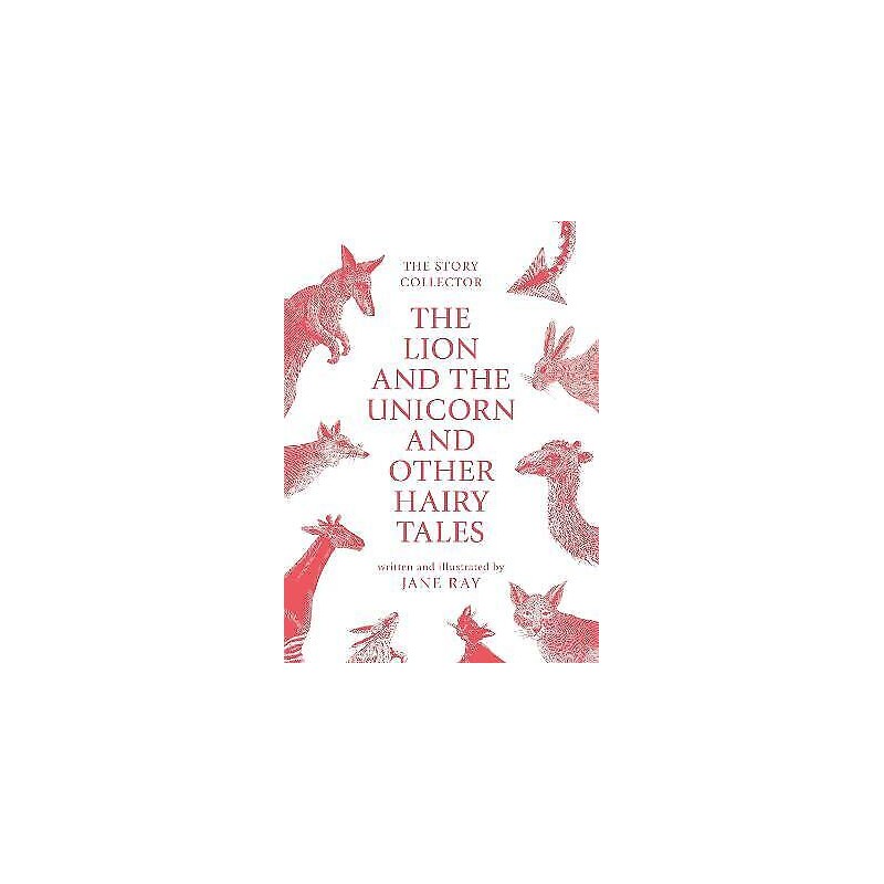 The The Lion and the Unicorn and Other Hairy Tales - 9781910716502