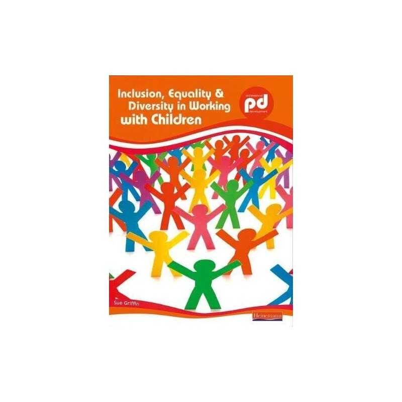Inclusion, Equality and Diversity in Working with Ch... by Sue Griffin Paperback