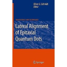 Lateral Alignment of Epitaxial Quantum Dots - 9783540469353