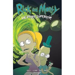 Rick And Morty: Lil Poopy Superstar - 9781620103746