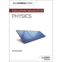 My Revision Notes: Edexcel International GCSE (9-1) Physics - 9781510446755