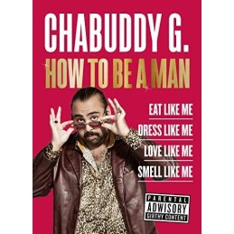 How to Be a Man by Chabuddy G Book