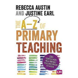 The A-Z of Primary Teaching - 9781529779851