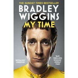 Bradley Wiggins: My Time: An Autobiography by Bradley Wiggins 0224092146