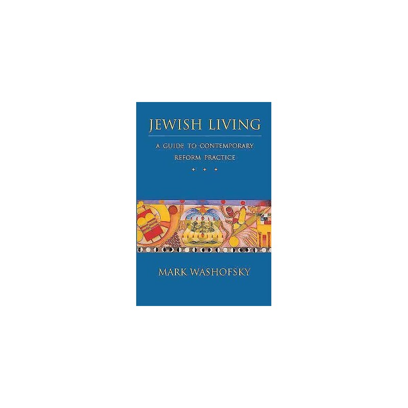 Jewish Living: A Guide to Contemporary Reform Practice (Revis... - 9780807407028