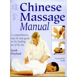 Chinese Massage Manual: The Healing Art of Tui Na by Pritchard, Sarah Paperback