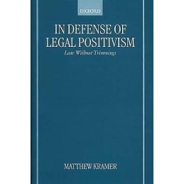 In Defense of Legal Positivism - 9780198268192