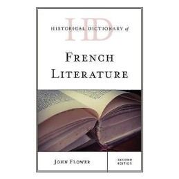 Historical Dictionary of French Literature - 9781538168578