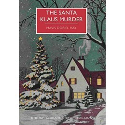 The Santa Klaus Murder (British Library Crime Classics) by Mavis Doriel Hay The