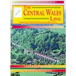 The Central Wales Line: A Nostalgic ..., Siviter, Roger