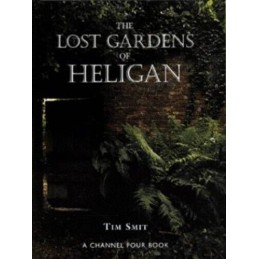 The Lost Gardens of Heligan by Tim Smit Hardback Book