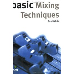 Basic Mixing Techniques by White, Paul Paperback Book