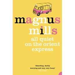 All Quiet on the Orient Express by Mills, Magnus Paperback Book Fast