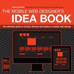The Mobile Web Designer’s Idea Book..., McNeil, Patrick