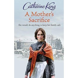 A Mothers Sacrifice by King, Catherine Hardback Book