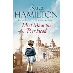 Meet Me at the Pier Head by Hamilton, Ruth Book